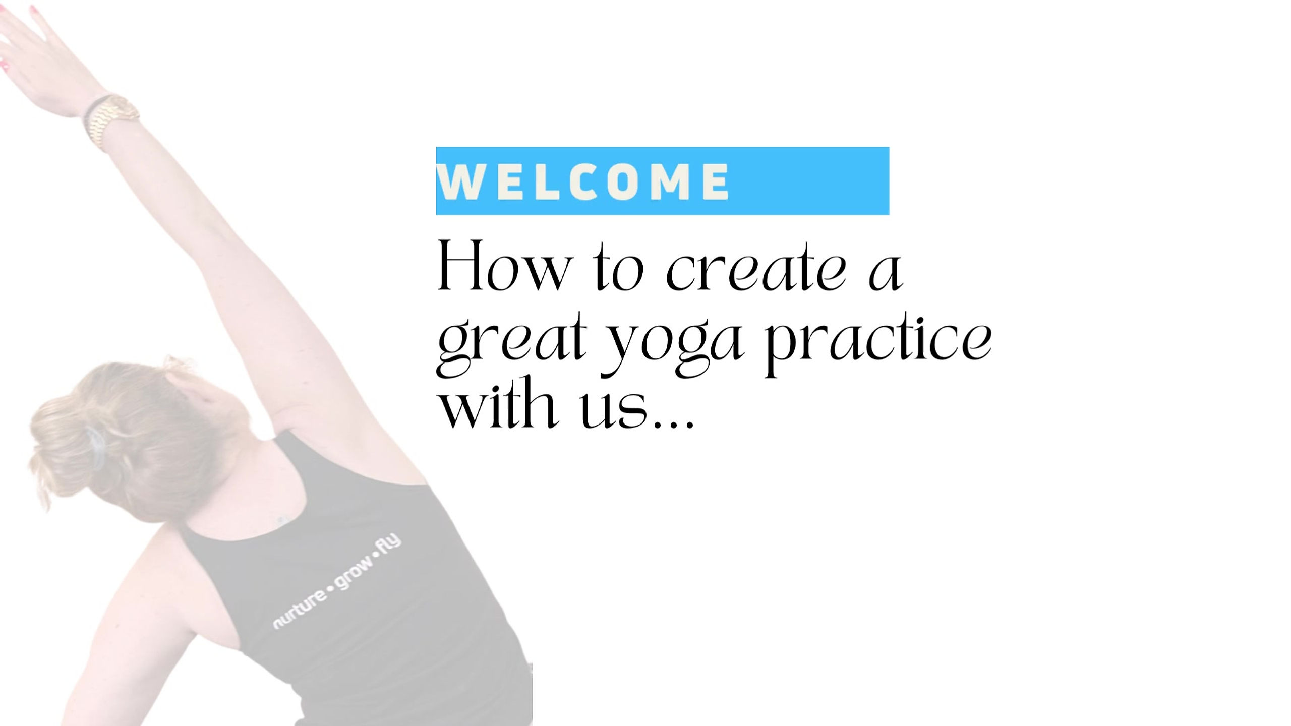How to create a great yoga practice with us (Video)